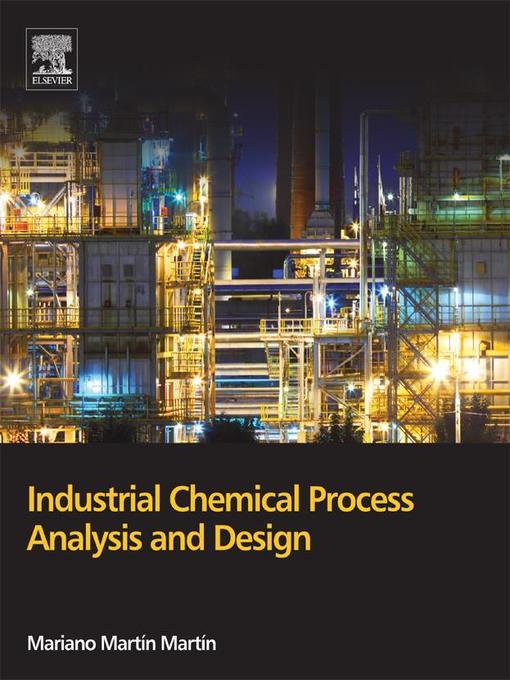 Title details for Industrial Chemical Process Analysis and Design by Mariano Martín Martín - Wait list
